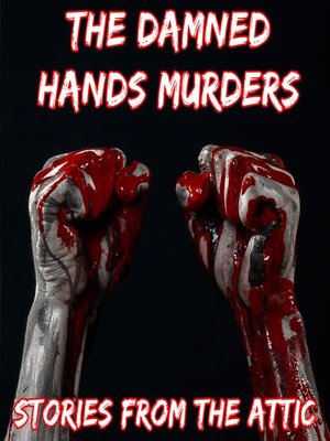cover image of The Damned Hands Murders